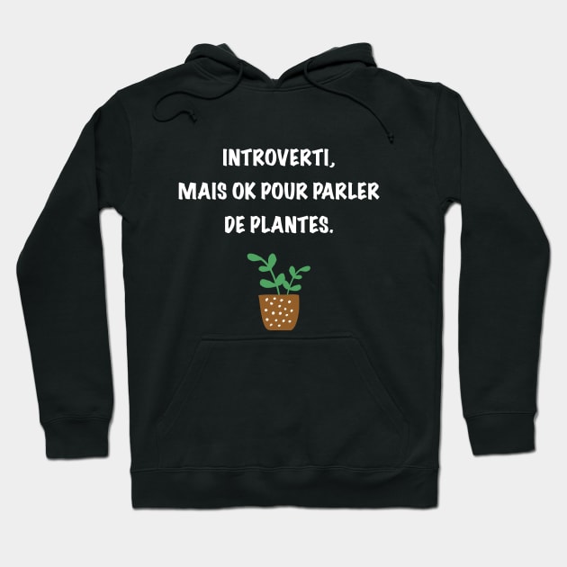 Introvertis et plantes. Hoodie by LaMonitaStudio